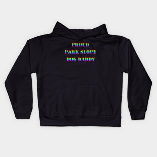 Proud Park Slope Dog Daddy Kids Hoodie